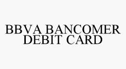 BBVA BANCOMER DEBIT CARD