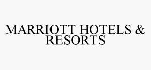 MARRIOTT HOTELS & RESORTS