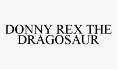 DONNY REX THE DRAGOSAUR