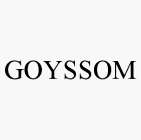 GOYSSOM