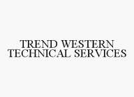TREND WESTERN TECHNICAL SERVICES