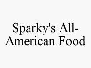 SPARKY'S ALL-AMERICAN FOOD