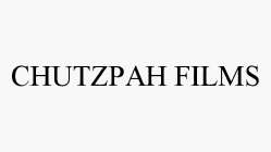 CHUTZPAH FILMS