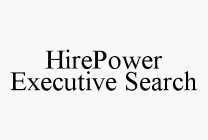 HIREPOWER EXECUTIVE SEARCH