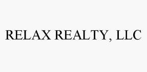 RELAX REALTY, LLC