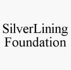 SILVERLINING FOUNDATION