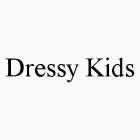DRESSY KIDS