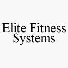 ELITE FITNESS SYSTEMS