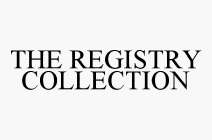 THE REGISTRY COLLECTION