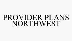 PROVIDER PLANS NORTHWEST