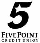5 FIVEPOINT CREDIT UNION