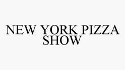 NEW YORK PIZZA SHOW