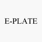 E-PLATE