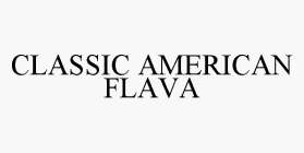 CLASSIC AMERICAN FLAVA