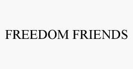 FREEDOM FRIENDS