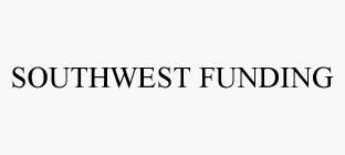 SOUTHWEST FUNDING