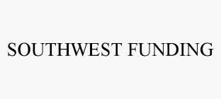 SOUTHWEST FUNDING