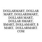 DOLLARMART, DOLLAR MART, DOLLARSMART, DOLLARS MART, DOLLAR SMART, $MART, DOLLAMART, $ MART, DOLLARMART.COM