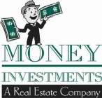 MONEY INVESTMENTS, A REAL ESTATE COMPANY INC.
