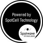 POWERED BY SPOTCELL TECHNOLOGY SPOTWAVE WIRELESS