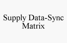 SUPPLY DATA-SYNC MATRIX