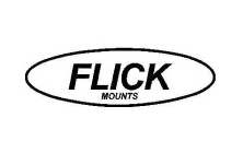 FLICK MOUNTS