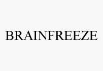 BRAINFREEZE