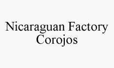 NICARAGUAN FACTORY COROJOS