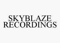 SKYBLAZE RECORDINGS