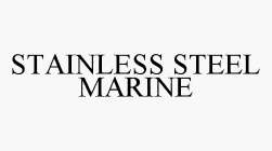 STAINLESS STEEL MARINE