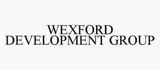 WEXFORD DEVELOPMENT GROUP