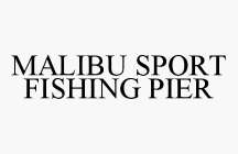 MALIBU SPORT FISHING PIER