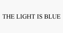 THE LIGHT IS BLUE