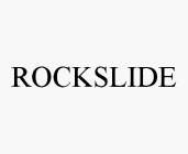 ROCKSLIDE