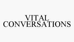 VITAL CONVERSATIONS