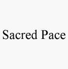 SACRED PACE