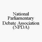 NATIONAL PARLIAMENTARY DEBATE ASSOCIATION (NPDA)