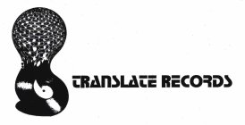 TRANSLATE RECORDS