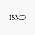 ISMD