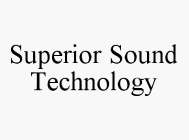 SUPERIOR SOUND TECHNOLOGY