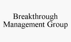 BREAKTHROUGH MANAGEMENT GROUP