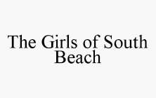 THE GIRLS OF SOUTH BEACH