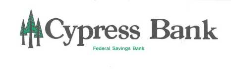 CYPRESS BANK, FEDERAL SAVINGS BANK