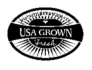 DO NOT REFRIGERATE USA GROWN FRESH