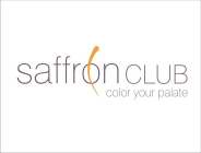 SAFFRON CLUB COLOR YOUR PALATE