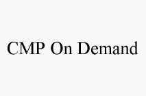 CMP ON DEMAND