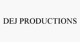 DEJ PRODUCTIONS