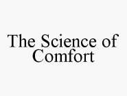 THE SCIENCE OF COMFORT