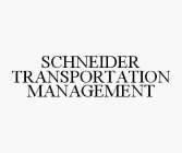 SCHNEIDER TRANSPORTATION MANAGEMENT