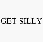 GET SILLY